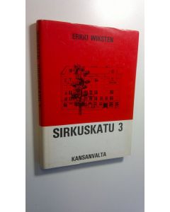 Kirjailijan Erkki Wiksten käytetty kirja Sirkuskatu 3