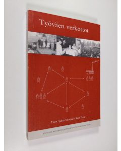 Tekijän Sakari ym. Saaritsa  käytetty kirja Työväen verkostot