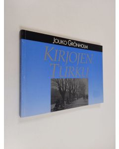 Kirjailijan Jouko Grönholm käytetty kirja Kirjojen Turku