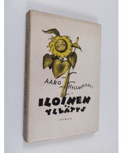 Kirjailijan Aaro Hellaakoski käytetty kirja Iloinen yllätys : novelleja