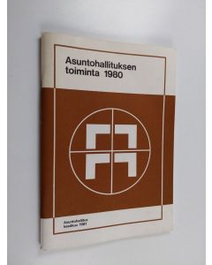 Kirjailijan Asuntohallitus käytetty teos Asuntohallituksen toiminta 1980