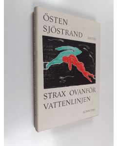 Kirjailijan Östen Sjöstrand käytetty kirja Strax ovanför vattenlinjen : dikter