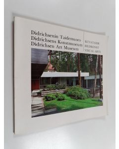käytetty kirja Didrichsenin taidemuseo = Didrichsens konstmuseum = Didrichsen Art Museum : kokoelmaopas = handbook = catalogue