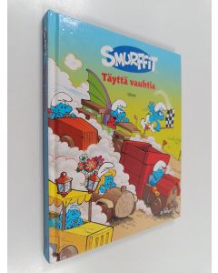 käytetty kirja Täyttä vauhtia : Ritarismurffi ; Sata smurffia ; Smurffibiilien kilpa-ajot