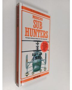 Kirjailijan David Miller käytetty kirja The new illustrated guide to modern sub hunters