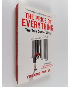 Kirjailijan Eduardo Porter käytetty kirja The Price of Everything : The True Cost of Living