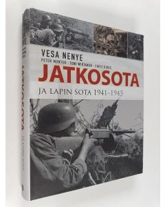 Kirjailijan Vesa Nenye käytetty kirja Jatkosota ja Lapin sota 1941-1945