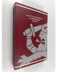 Kirjailijan Heikki ym. Liljeroos käytetty kirja Lautamiehen lakikirja 2005