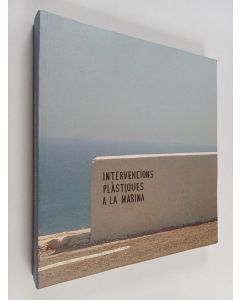 käytetty kirja Intervencions plàstiques a la Marina - 2004