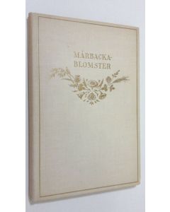 Kirjailijan Valborg Olander käytetty kirja Mårbacka blomster