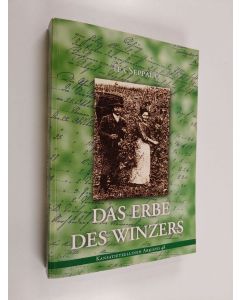 Kirjailijan Tea Seppälä käytetty kirja Das erbe des winzers. Weinbau und weinbautechnische neuerungen am oberrhein von 1833-1911 = The winegrowers legacy innovations in vitivulture and viticultural techniques in the upper Rhine from 1833 to 1913