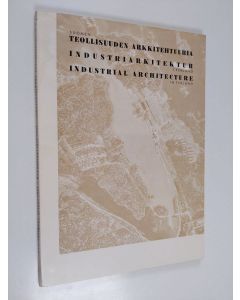 Tekijän Kyösti Ålander & Suomen Arkkitehtiliitto . Kuva-Arkisto käytetty kirja Suomen teollisuuden arkkitehtuuria. Industriarkitektur i Finland. Industrial architecture in Finland. (Toimitus: redaktion: editor: Kyösti Ålander.) [With illustrations.] Finn.