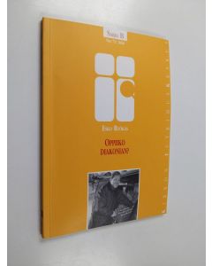 Kirjailijan Esko Ryökäs käytetty kirja Oppiiko diakonian? : vuosina 1986 ja 1987 hyväksyttyjen diakonian koulutusohjelmien onnistuneisuus