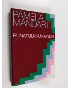 Kirjailijan Pamela Mandart käytetty kirja Punatulkkunainen : novelleja