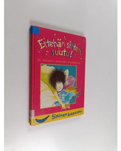 Kirjailijan Bel Mooney & Margaret Chamberlain käytetty kirja Ettehän sitten suutu!