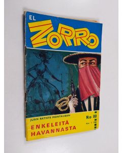 Kirjailijan Juan Batiste Montauban käytetty teos El Zorro nro 80 7/1965 : Enkeleitä Havannasta