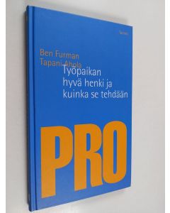 Kirjailijan Ben Furman & Tapani Ahola käytetty kirja Työpaikan hyvä henki ja kuinka se tehdään