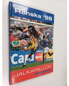 Tekijän Esko S. Lahtinen  käytetty kirja Ranska '98 : jalkapallon MM-kisat