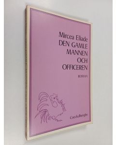 Kirjailijan Mircea Eliade käytetty kirja Den gamle mannen och officeren