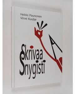 Kirjailijan Heikki Paunonen käytetty kirja Skrivaa snygisti : Slangin skrivausopas