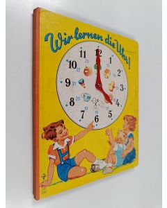 käytetty kirja Wir lernen die Uhr