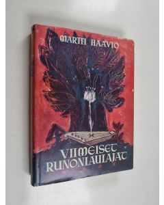 Kirjailijan Martti Haavio käytetty kirja Viimeiset runonlaulajat