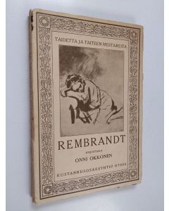 Kirjailijan Onni Okkonen käytetty kirja Rembrandt