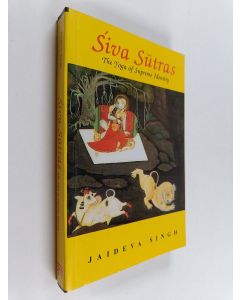 Kirjailijan Jaideva Singh käytetty kirja 'Siva Sūtras : the yoga of supreme identity