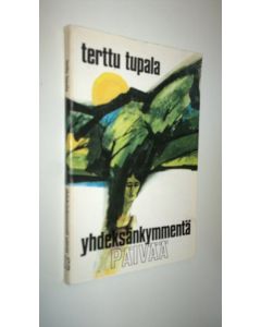 Kirjailijan Terttu Tupala käytetty kirja Yhdeksänkymmentä päivää
