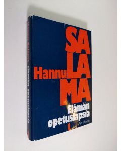 Kirjailijan Hannu Salama käytetty kirja Elämän opetuslapsia 1