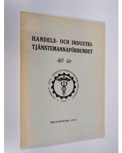 Kirjailijan Leo Lundenius käytetty kirja Handels- och industritjänstemannaförbundet 40 år