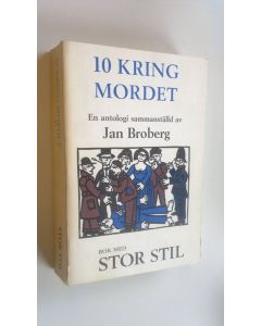 Kirjailijan Jan Broberg käytetty kirja 10 Kring Mordet : En antologi