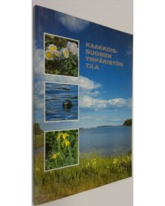 käytetty kirja Kaakkois-Suomen ympäristön tila (ERINOMAINEN)