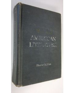 Kirjailijan Gordon N. Ray käytetty kirja Masters of American literature - shorter edition