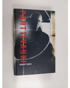 Kirjailijan Robert Crais käytetty kirja Panttivangit