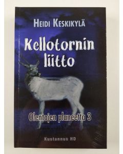 Kirjailijan Heidi Keskikylä käytetty kirja Kellotornin liitto (UUSI)