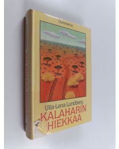 Kirjailijan Ulla-Lena Lundberg käytetty kirja Kalaharin hiekkaa
