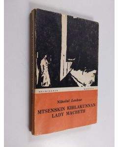Kirjailijan Nikolai Leskov käytetty kirja Mtsenskin kihlakunnan lady Macbeth
