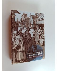 Kirjailijan Johan Söderberg käytetty kirja Vår världs ekonomiska historia, D. 1 - Den förindustriella tiden