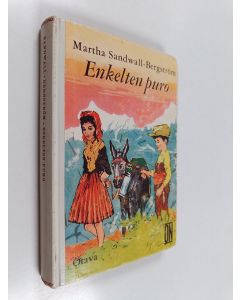 Kirjailijan Martha Sandwall-Bergström käytetty kirja Enkelten puro
