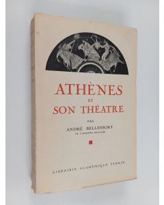 Kirjailijan André Bellessort käytetty kirja Athènes et son théatre