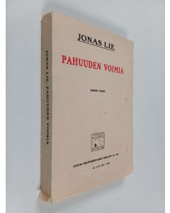 Kirjailijan Jonas Lie käytetty kirja Pahuuden voimia