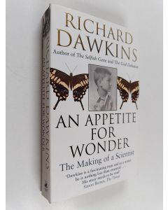 Kirjailijan Richard Dawkins käytetty kirja An Appetite for Wonder - The Making of a Scientist