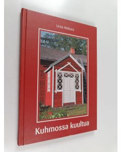 Kirjailijan Unto Heikura käytetty kirja Kuhmossa kuultua