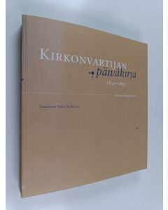 Kirjailijan Adam Ivendorff käytetty kirja Kirkonvartijan päiväkirja 1846-1897