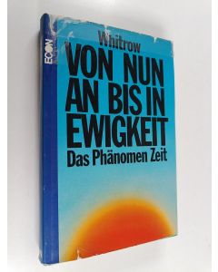 Kirjailijan G. J. Whitrow käytetty kirja Von nun an bis in Ewigkeit : die ewige Sekunde