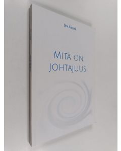 Kirjailijan Dan Soback käytetty kirja Mitä on johtajuus