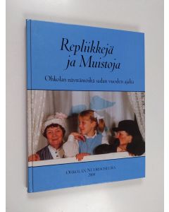 käytetty kirja Repliikkejä ja muistoja : Ohkolan näyttämöiltä sadan vuoden ajalta