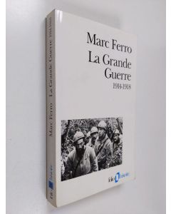 Kirjailijan Marc Ferro käytetty kirja La Grande guerre, 1914-1918