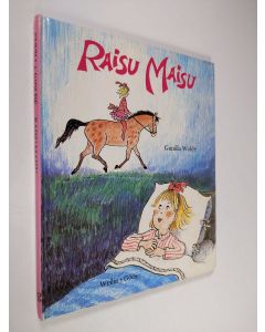 Kirjailijan Gunilla Wolde käytetty kirja Raisu Maisu